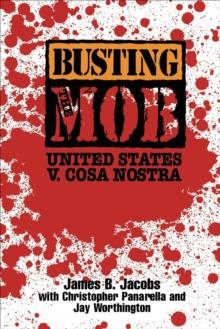 Busting the Mob : The United States v. Cosa Nostra