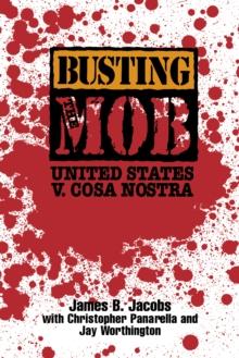 Busting the Mob : The United States v. Cosa Nostra