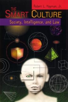 The Smart Culture : Society, Intelligence, and Law