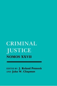 Criminal Justice : Nomos XXVII