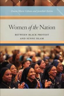 Women of the Nation : Between Black Protest and Sunni Islam