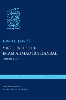 Virtues of the Imam Ahmad ibn Hanbal : Volume Two