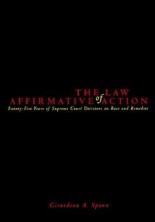 The Law of Affirmative Action : Twenty Five Years of Supreme Court Decisions on Race and Remedies