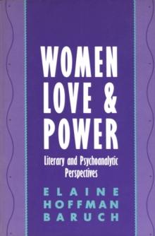 Women, Love, and Power : Literary and Psychoanalytic Perspectives