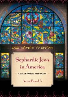 Sephardic Jews in America : A Diasporic History