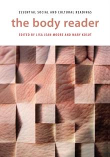 The Body Reader : Essential Social and Cultural Readings