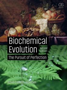 Biochemical Evolution : The Pursuit of Perfection