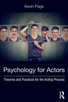 Psychology for Actors : Theories and Practices for the Acting Process