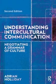 Understanding Intercultural Communication : Negotiating a Grammar of Culture