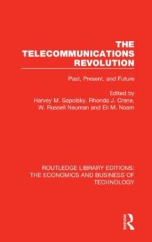 The Telecommunications Revolution : Past, Present and Future