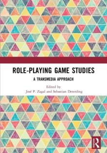 Role-Playing Game Studies : Transmedia Foundations