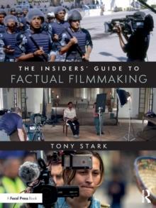 The Insiders' Guide to Factual Filmmaking