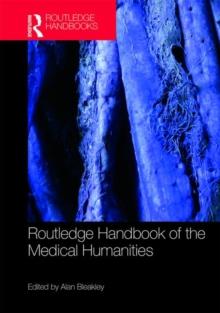 Routledge Handbook of the Medical Humanities