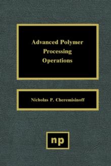 Advanced Polymer Processing Operations