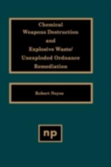 Chemical Weapons Destruction and Explosive Waste : Unexploded Ordinance Remediations