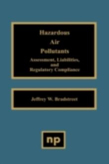 Hazardous Air Pollutants : Assessment, Liabilities and Regulatory Compliance