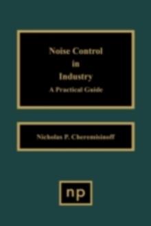 Noise Control in Industry : A Practical Guide