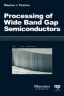 Processing of 'Wide Band Gap Semiconductors