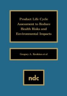 Product Life Cycle Assessment to Reduce Health Risks and Environmental Impacts