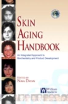 Skin Aging Handbook : An Integrated Approach to Biochemistry and Product Development