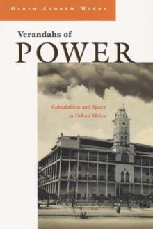 Verandahs of Power : Colonialism and Space in Urban Africa