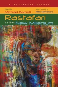 Rastafari in the New Millennium : A Rastafari Reader