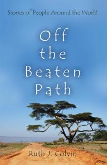 Off the Beaten Path : Stories of People Around the World