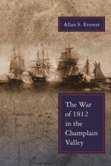 The War of 1812 in the Champlain Valley