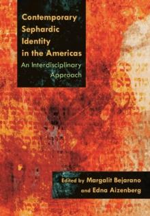 Contemporary Sephardic Identity in the Americas : An Interdisciplinary Approach