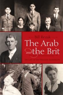 The Arab and the Brit : The Last of the Welcome Immigrants