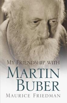 My Friendship With Martin Buber