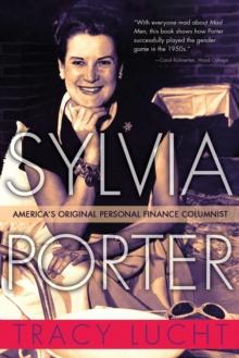 Sylvia Porter : America's Original Personal Finance Columnist