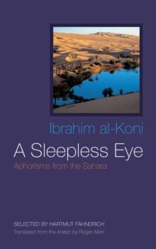 A Sleepless Eye : Aphorisms from the Sahara