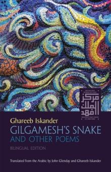 Gilgamesh's Snake and Other Poems : Bilingual Edition