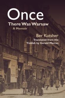 Once There Was Warsaw : A Memoir