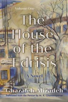 The House of the Edrisis : A Novel, Volume One