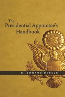 The Presidential Appointee's Handbook