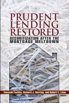 Prudent Lending Restored : Securitization After the Mortgage Meltdown