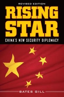 Rising Star : China's New Security Diplomacy