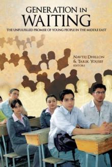 Generation in Waiting : The Unfulfilled Promise of Young People in the Middle East