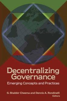 Decentralizing Governance : Emerging Concepts and Practices