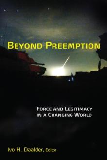 Beyond Preemption : Force and Legitimacy in a Changing World