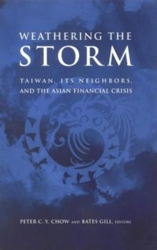 Weathering the Storm : Taiwan, Its Neighbors, and the Asian Financial Crisis