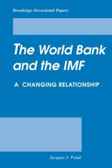 The World Bank and the IMF : A Changing Relationship