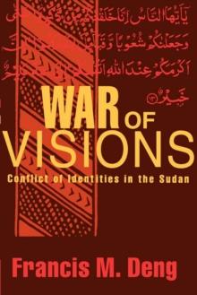 War of Visions : Conflict of Identities in the Sudan