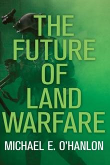 The Future of Land Warfare