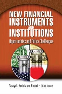 New Financial Instruments and Institutions : Opportunities and Policy Challenges