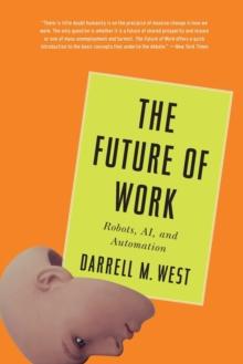 The Future of Work : Robots, AI, and Automation