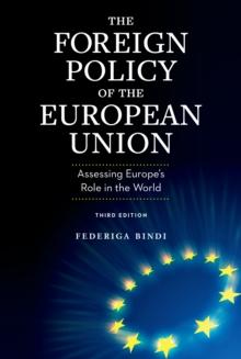 The Foreign Policy of the European Union : Assessing Europe's Role in the World