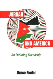 Jordan and America : An Enduring Friendship